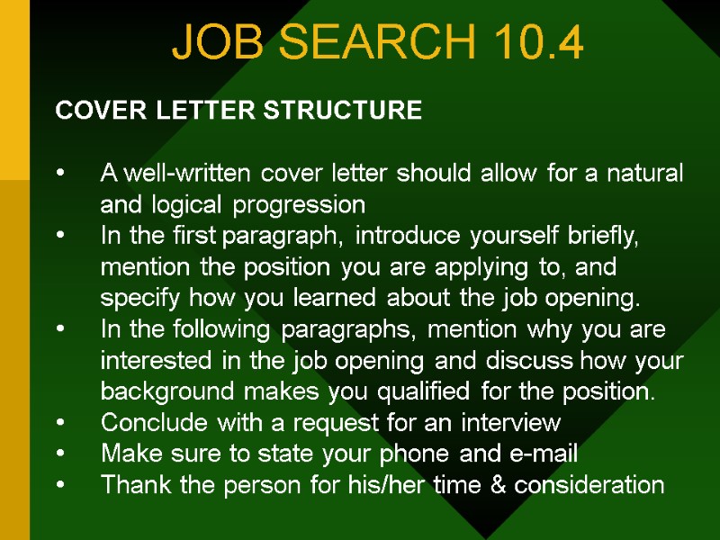 JOB SEARCH 10.4 COVER LETTER STRUCTURE  A well-written cover letter should allow for